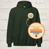 “Sorry I’m Late, I Saw a Dog” Hoodie